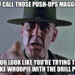 Drill Sergeant Meme Generator - Imgflip