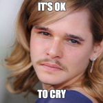 Empathetic EmmaSnow | IT'S OK TO CRY | image tagged in empathetic emmasnow | made w/ Imgflip meme maker