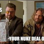 Is This Yours? | IS THIS YOUR NUKE DEAL OBAMA? | image tagged in is this yours | made w/ Imgflip meme maker