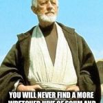 Obi wan | HAMPTON BEACH YOU WILL NEVER FIND A MORE WRETCHED HIVE OF SCUM AND VILLAINY. WE MUST BE CAUTIOUS. | image tagged in obi wan | made w/ Imgflip meme maker