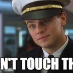 Sorry, Tom | CAN'T TOUCH THIS | image tagged in fly leo,leonardo dicaprio,catch me if you can,reference,failure,can't touch this | made w/ Imgflip meme maker