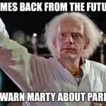 Scumbag Doc Brown | COMES BACK FROM THE FUTURE DOESN'T WARN MARTY ABOUT PARKINSON'S | image tagged in doc brown,scumbag,back to the future,80s,1980s,movies | made w/ Imgflip meme maker