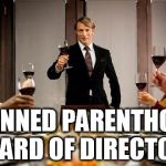 With a nice chianti | PLANNED PARENTHOOD BOARD OF DIRECTORS | image tagged in hannibal dinner party,abortion,cannibal,evil | made w/ Imgflip meme maker