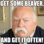 Diabetes | GET SOME BEAVER, AND GET IT OFTEN! | image tagged in diabetes | made w/ Imgflip meme maker