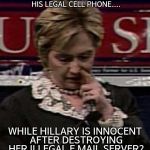 Tom Brady vs. Hillary Clinton | SO TOM BRADY IS GUILTY FOR REPLACING HIS LEGAL CELL PHONE..... WHILE HILLARY IS INNOCENT AFTER DESTROYING HER ILLEGAL E MAIL SERVER? | image tagged in hillary picking,tom brady,michigan,football | made w/ Imgflip meme maker