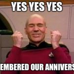 star trek | YES YES YES I REMEMBERED OUR ANNIVERSARY! | image tagged in star trek | made w/ Imgflip meme maker