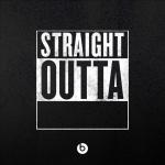 straight outta