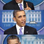 Obama speech(less) | Well...yes, but... ...uhhh.... ...dammit. | image tagged in obama speechless,obama,speechless,political,politics | made w/ Imgflip meme maker