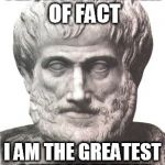 Aristotle | YEP, AS A MATTER OF FACT I AM THE GREATEST CHURCH FATHER | image tagged in aristotle | made w/ Imgflip meme maker