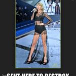 Taylor swift | I AM AN ALIEN SENT HERE TO DESTROY ALL MALES ON YOUR EARTH | image tagged in aliens,taylor swift | made w/ Imgflip meme maker