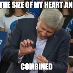 Stephen Harper Crushes... | THIS IS THE SIZE OF MY HEART AND BRAIN COMBINED | image tagged in stephen harper crushes | made w/ Imgflip meme maker