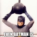 batmandramabomb | THAT WAS SO STUPID EVEN BATMAN IS SICK OF YOUR SHIT | image tagged in batmandramabomb | made w/ Imgflip meme maker