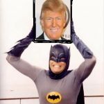 (That used to be a bomb in case you didn't know) | image tagged in batmandramabomb,trump | made w/ Imgflip meme maker