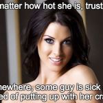 Alice Goodwin Hot | No matter how hot she is, trust me, somewhere, some guy is sick and tired of putting up with her crap. | image tagged in alice goodwin hot | made w/ Imgflip meme maker