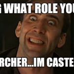 Nicholas Cage crazy eyes | MMORPG WHAT ROLE YOU WANT? CASTER-ARCHER...IM CASTER-ARCHER | image tagged in nicholas cage crazy eyes | made w/ Imgflip meme maker