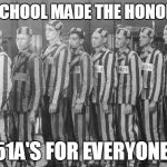 BREAKFAST BADGE OF HONOR | FORD SCHOOL MADE THE HONOR ROLL! 51A'S FOR EVERYONE. | image tagged in prison wear,breakfast,school | made w/ Imgflip meme maker