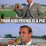 Sean | HEY KERMIT BUT THAT'S NONE OF MY BUSINESS YOUR GIRLFRIEND IS A PIG | image tagged in sean | made w/ Imgflip meme maker