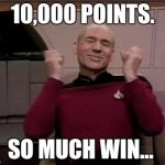 so much win | 10,000 POINTS. SO MUCH WIN... | image tagged in so much win | made w/ Imgflip meme maker