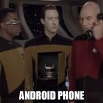 Android | ANDROID PHONE | image tagged in android | made w/ Imgflip meme maker