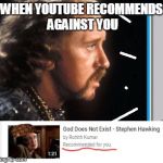 Macbeth Sees Internet | WHEN YOUTUBE RECOMMENDS AGAINST YOU | image tagged in macbeth sees internet,scumbag | made w/ Imgflip meme maker