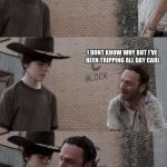 Rick and Carl 3.1 | I BOUGHT SOME SHOES FROM A DRUG DEALER I DONT KNOW WHY BUT I'VE BEEN TRIPPING ALL DAY CARL TRIPPING CARL | image tagged in rick and carl 31 | made w/ Imgflip meme maker