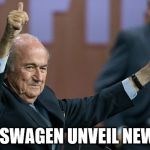 Sepp Blatter not a crook | VOLKSWAGEN UNVEIL NEW CEO | image tagged in sepp blatter not a crook | made w/ Imgflip meme maker