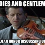 Titanic | LADIES AND GENTLEMEN IT HAS BEEN AN HONOR DISCUSSING CONTINUUM | image tagged in titanic | made w/ Imgflip meme maker