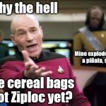 Remember when peanut butter came in glass jars? | Why the hell are cereal bags not Ziploc yet? Mine explode like a piñata, sir. | image tagged in piccard,memes,meme,so true memes,funny memes,funny meme | made w/ Imgflip meme maker