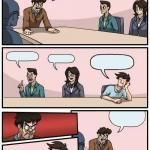 Boardroom Meeting Suggestion 2 meme