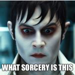 What Sorcery Is This | WHAT SORCERY IS THIS | image tagged in what sorcery is this | made w/ Imgflip meme maker