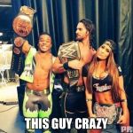 wwe | THIS GUY CRAZY | image tagged in wwe | made w/ Imgflip meme maker