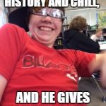 Luke is Edgy  | 15 MIN. INTO HISTORY AND CHILL, AND HE GIVES YOU THIS LOOK ;D | image tagged in luke is edgy,scumbag | made w/ Imgflip meme maker