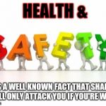 Government Warning | HEALTH & IT'S A WELL KNOWN FACT THAT SHARKS WILL ONLY ATTACK YOU IF YOU'RE WET... | image tagged in safety,waterslide,water,shark,shark attack | made w/ Imgflip meme maker