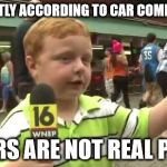 "Real people, not actors" | APPARENTLY ACCORDING TO CAR COMMERCIALS ACTORS ARE NOT REAL PEOPLE | image tagged in apparently kid | made w/ Imgflip meme maker