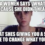 Angry Health & Safety Warning | WHEN A WOMEN SAYS "WHAT?", ITS NOT BECAUSE SHE DIDN'T HEAR YOU... BUT THAT SHES GIVING YOU A SECOND CHANCE TO CHANGE WHAT YOU SAID... | image tagged in angry female programmer,warning sign,warning,health  safety,angry | made w/ Imgflip meme maker
