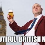 Al Murray | BEAUTIFUL BRITISH NAME | image tagged in al murray | made w/ Imgflip meme maker