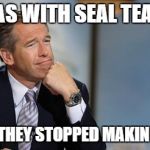 Bad Memory Brian | I WAS WITH SEAL TEAM 6 THE DAY THEY STOPPED MAKING MEMES | image tagged in bad memory brian | made w/ Imgflip meme maker