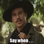 Doc Holliday Meme Generator - Imgflip