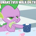 spike's coffee | WILL HUMANS EVER WALK ON THE SUN? | image tagged in spike's coffee | made w/ Imgflip meme maker