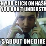 Edward Norton Fight Club | WHEN YOU CLICK ON HASHTAG TO YOU DON'T UNDERSTAND AND IT'S ABOUT ONE DIRECTION | image tagged in edward norton fight club,one direction,twitter,hashtag,migraine,headache | made w/ Imgflip meme maker