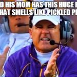 les miles clapping | AND HIS MOM HAS THIS HUGE FAT ASS THAT SMELLS LIKE PICKLED PIG FEET | image tagged in les miles clapping | made w/ Imgflip meme maker