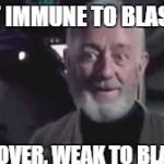 Star Wars Derp | AT-AT IMMUNE TO BLASTERS FALLS OVER, WEAK TO BLASTERS | image tagged in star wars derp | made w/ Imgflip meme maker
