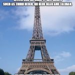 Pray for Paris | IN THE WORLD, THERE HAS ALWAYS BEEN EVIL. FROM THE EARLIEST TIMES, THROUGH MODERN TIMES IT HAS BEEN WITH US. IT HAS FACES LIKE GHEGHIS KAHN, | image tagged in pray for paris | made w/ Imgflip meme maker