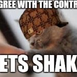 kitten fist bump | I AGREE WITH THE CONTRACT LETS SHAKE | image tagged in kitten fist bump,scumbag | made w/ Imgflip meme maker