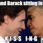 Trudeau loves Obama | Justin and Barack sitting in a tree... K-I-S-S    I-N-G | image tagged in trudeau loves obama | made w/ Imgflip meme maker