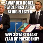 Russian Jet | AWARDED NOBEL PEACE PRIZE AFTER BEING ELECTED WW 3 STARTS LAST YEAR OF PRESIDENCY | image tagged in obama nobel peace prize jagland presentation refugees,turkey,isis,russia | made w/ Imgflip meme maker