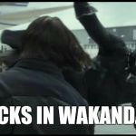 [Kicks in Wakandan] | [KICKS IN WAKANDAN] | image tagged in kicks in wakandan | made w/ Imgflip meme maker