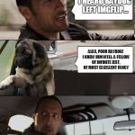 The Rock driving "Shakespug" | I HEARD RAYDOG LEFT IMGFLIP... ALAS, POOR RAYDOG! I KNEW HIM WELL; A FELLOW OF INFINITE JEST, OF MOST EXCELLENT FANCY | image tagged in rock driving pug,memes,the rock driving | made w/ Imgflip meme maker