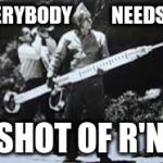 Hypodermic needle | EVERYBODY         NEEDS A SHOT OF R'N'B | image tagged in hypodermic needle | made w/ Imgflip meme maker