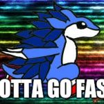 Sanicslash | GOTTA GO FAST | image tagged in sanicslash,scumbag | made w/ Imgflip meme maker